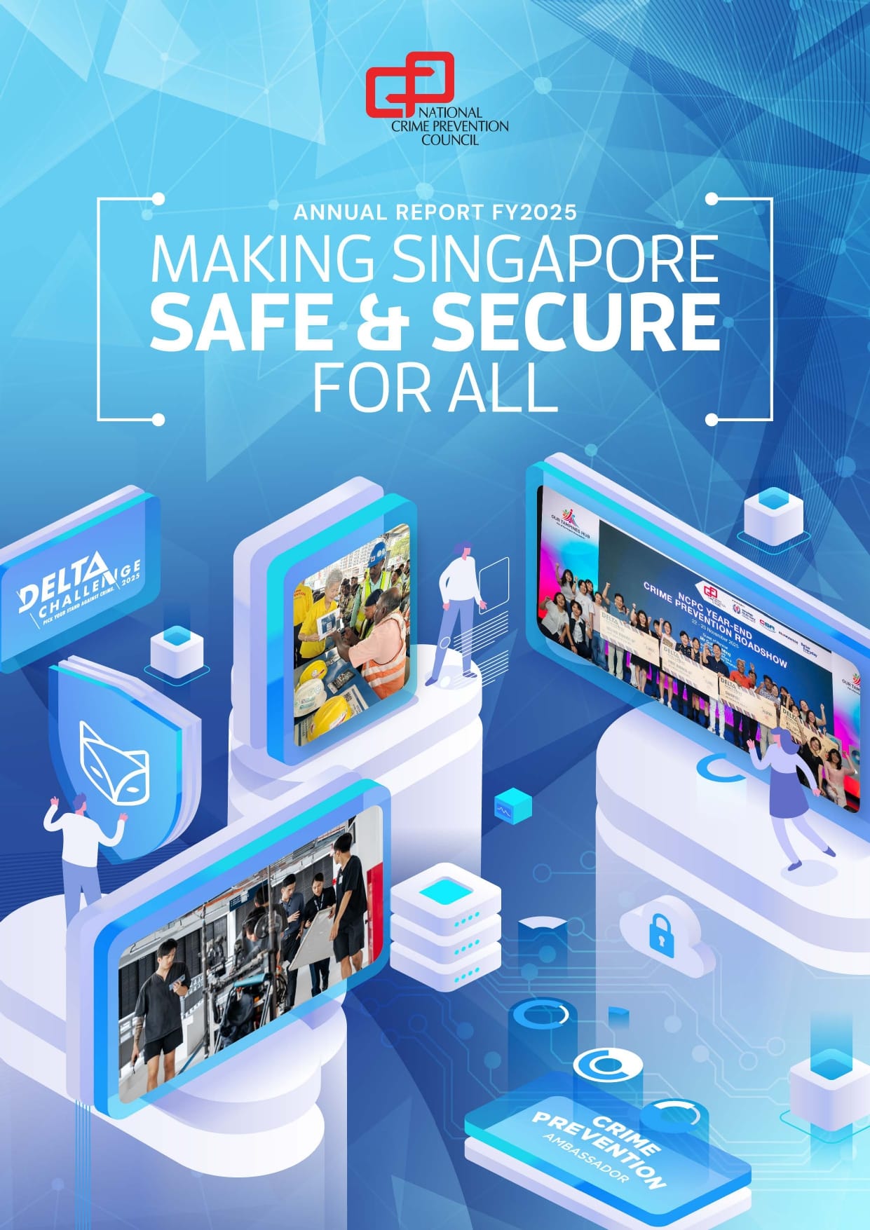 A cover design featuring a futuristic, technical blue isometric theme with glowing elements, geometric blocks, and photo displays showcasing various events and community initiatives—such as the "Delta Challenge 2025" and the "NCPC Year-End Crime Prevention Roadshow"—accompanied by the official NCPC logo at the top center.